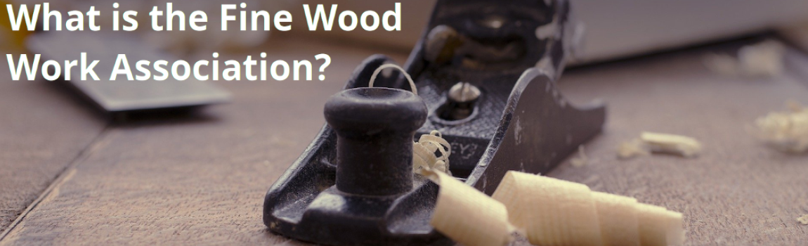 Photo of a handplane with the question "What is the Fine Wood Work Association?"